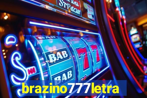 brazino777letra