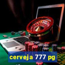 cerveja 777 pg