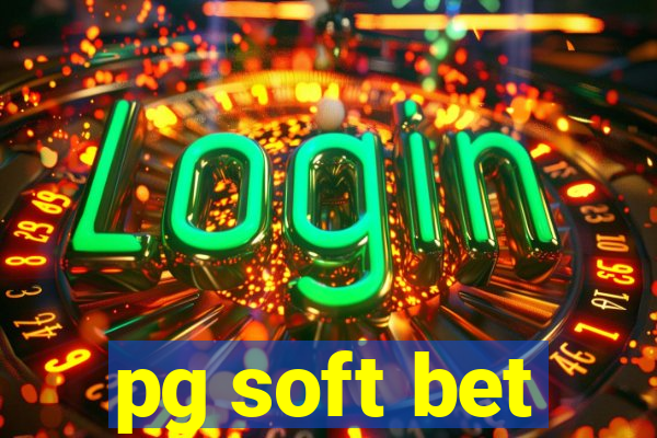 pg soft bet