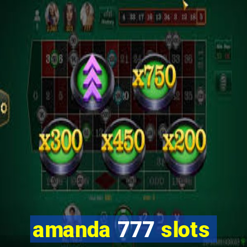 amanda 777 slots