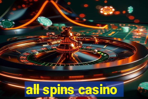 all spins casino