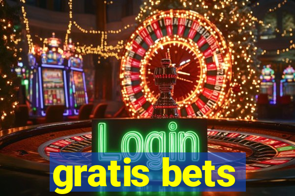 gratis bets