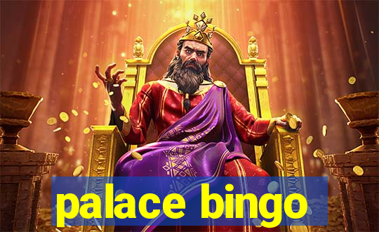 palace bingo