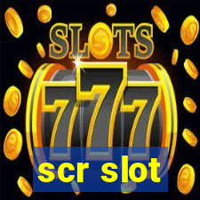 scr slot