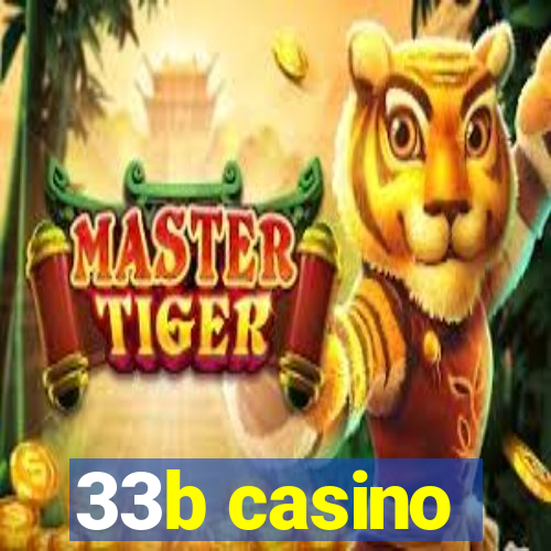 33b casino