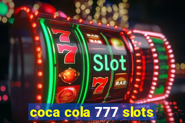 coca cola 777 slots