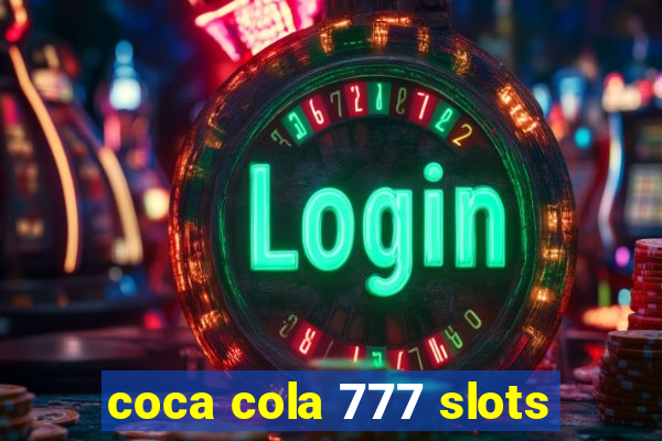 coca cola 777 slots