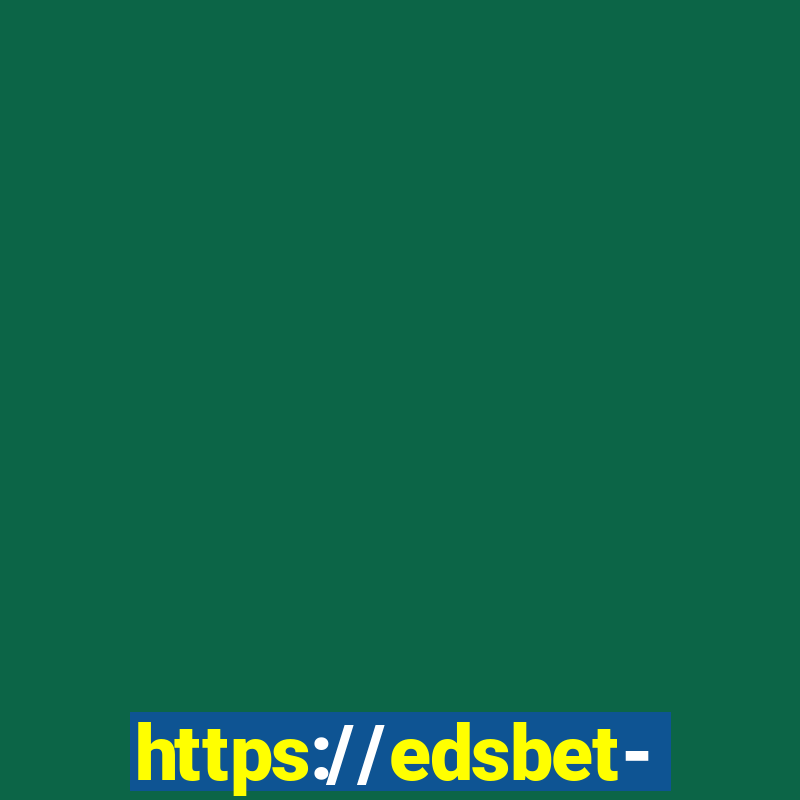 https://edsbet-com.jogos.app