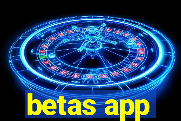 betas app