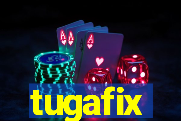 tugafix