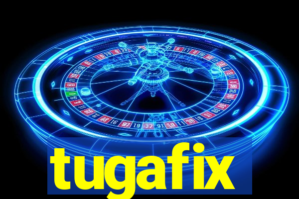 tugafix