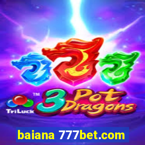 baiana 777bet.com