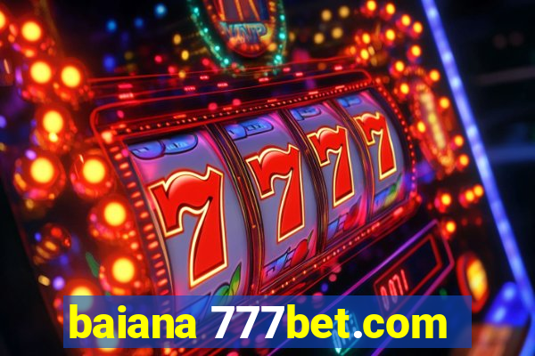 baiana 777bet.com