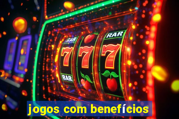 jogos com benefícios