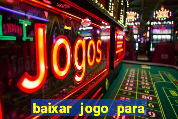 baixar jogo para ganhar dinheiro