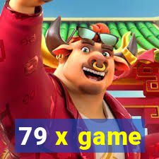 79 x game