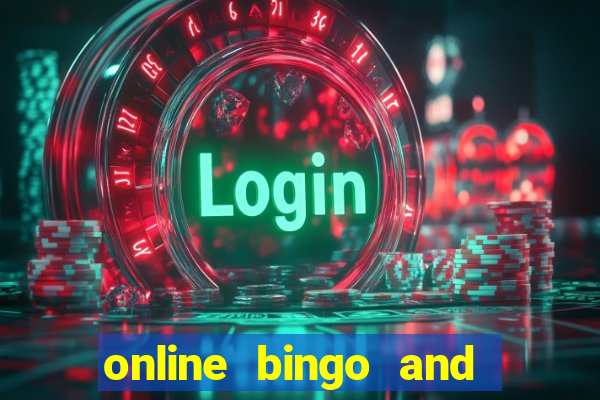 online bingo and slot games