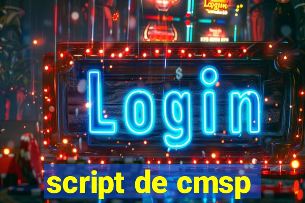 script de cmsp