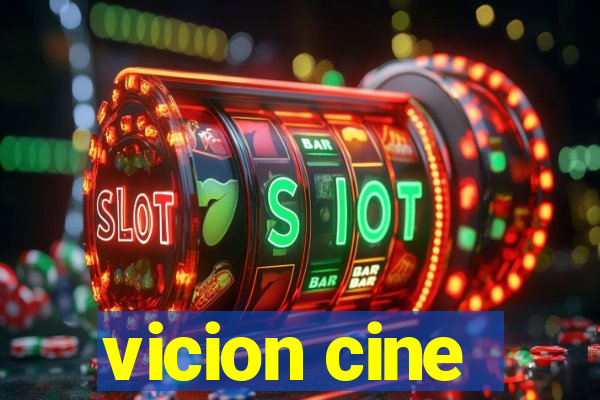 vicion cine