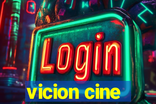 vicion cine