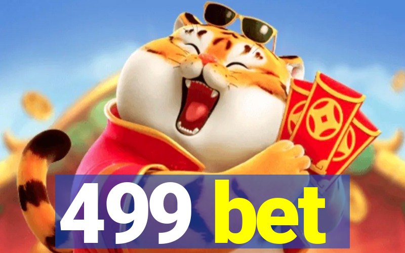 499 bet