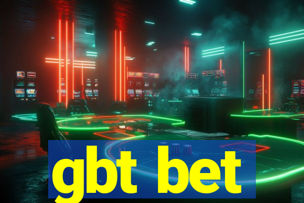 gbt bet