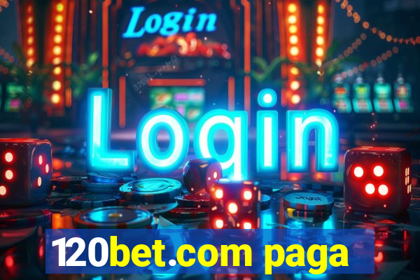 120bet.com paga