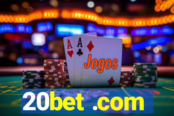 20bet .com