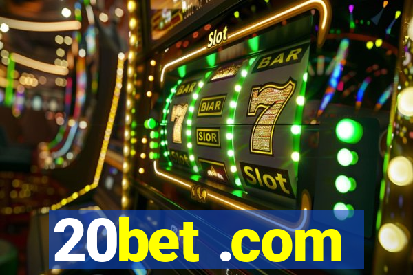 20bet .com