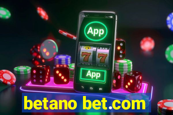 betano bet.com