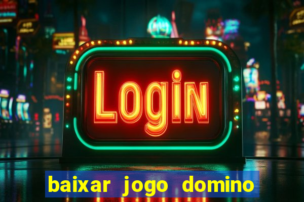 baixar jogo domino gratis pc