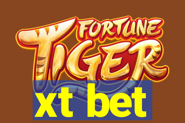 xt bet