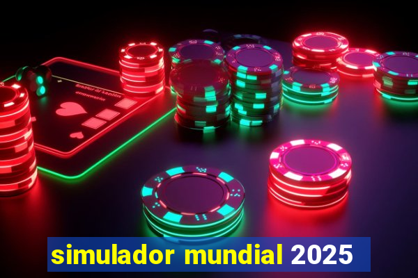 simulador mundial 2025