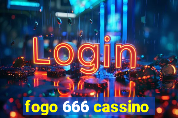 fogo 666 cassino