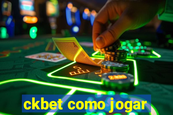 ckbet como jogar