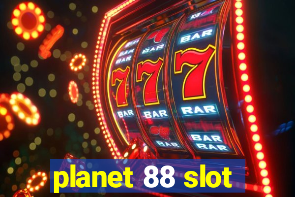 planet 88 slot