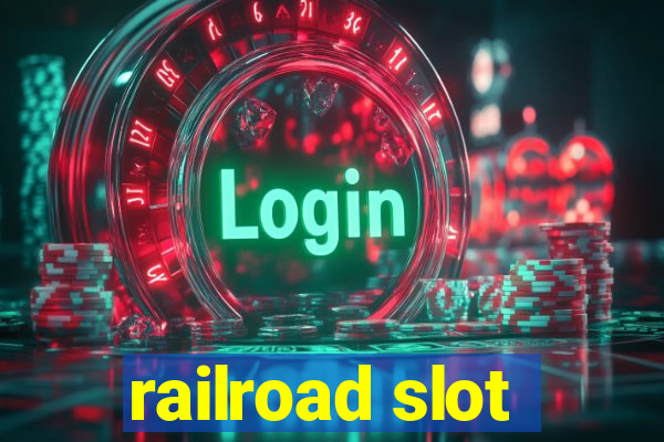 railroad slot