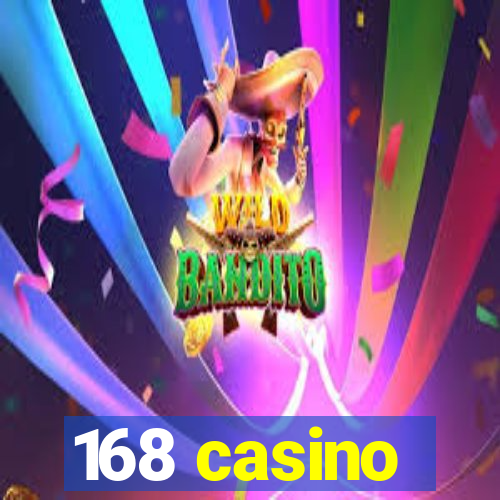 168 casino