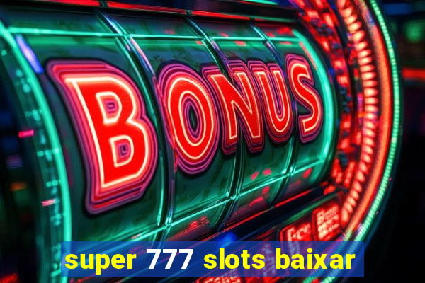 super 777 slots baixar