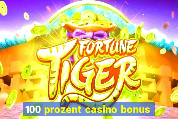 100 prozent casino bonus