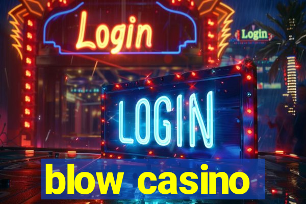 blow casino