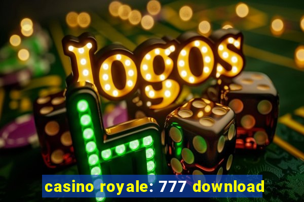 casino royale: 777 download