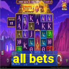 all bets