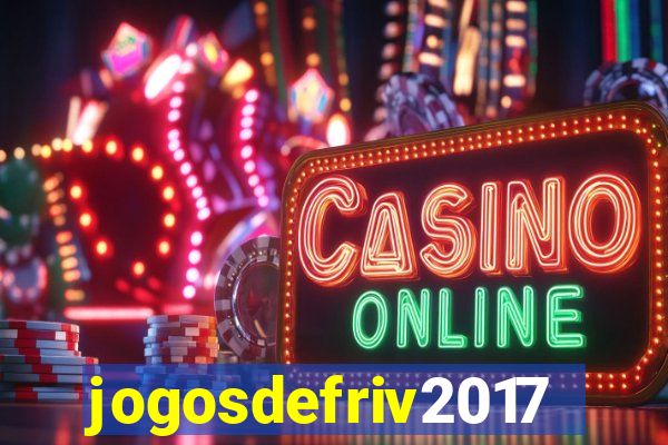 jogosdefriv2017