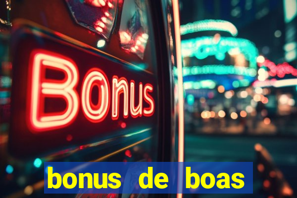 bonus de boas vindas casino