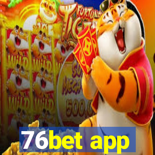 76bet app