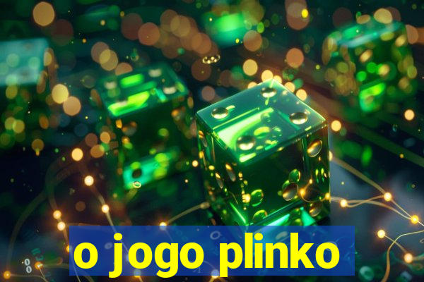 o jogo plinko