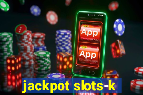 jackpot slots-k