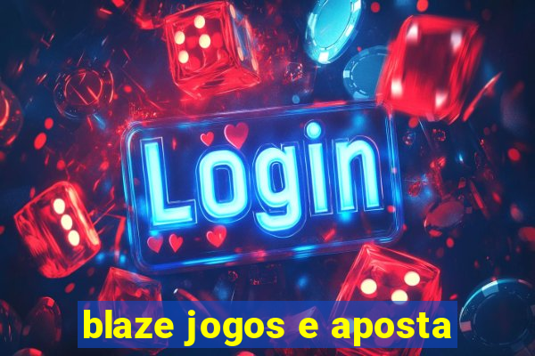 blaze jogos e aposta