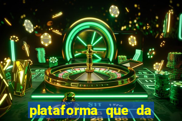 plataforma que da 10 reais de bonus